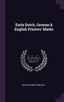 Early Dutch, German & English Printers' Marks