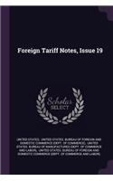 Foreign Tariff Notes, Issue 19