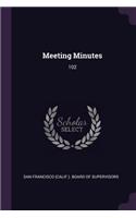 Meeting Minutes: 102