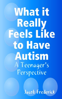 What it Really Feels Like to Have Autism