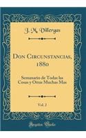 Don Circunstancias, 1880, Vol. 2