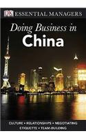 Doing Business in China: (Essential Managers)