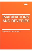 Imaginations and Reveries