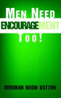 Men Need Encouragement Too!
