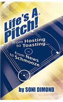 Life's a Pitch!