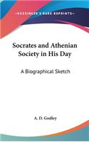 Socrates and Athenian Society in His Day
