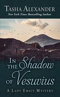 In The Shadow Of Vesuvius: (14 Lady Emily Mystery)
