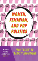 Women, Feminism, and Pop Politics