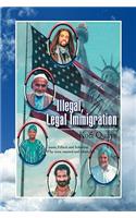 Illegal, Legal Immigration