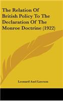 The Relation of British Policy to the Declaration of the Monroe Doctrine (1922)