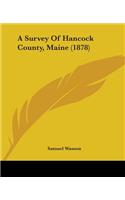 Survey Of Hancock County, Maine (1878)