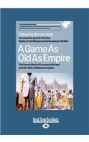 A Game as Old as Empire: The Secret World of Economic Hit Men and the Web of Global Corruption (Large Print 16pt)