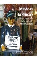 Memory and Ethnicity: Ethnic Museums in Israel and the Diaspora