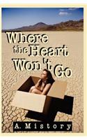 Where the Heart Won't Go