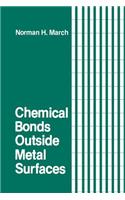 Chemical Bonds Outside Metal Surfaces