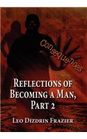 Reflections of Becoming a Man Part 2