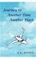 Journey To Another Time Another Place