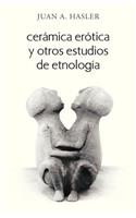 Ceramica Erotica y Otros Estudios de Etnologia