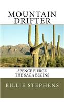 Mountain Drifter: Spence Pierce Saga Begins(English)