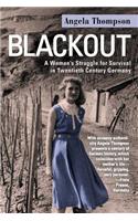 Blackout: A Woman's Struggle for Survival in Twentieth-Century Germany