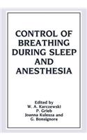 Control of Breathing During Sleep and Anesthesia