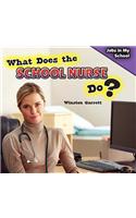 What Does the School Nurse Do?