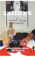 How I Killed JFK