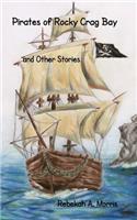 Pirates of Rocky Crag Bay and Other Stories