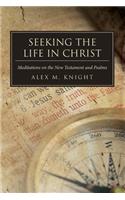 Seeking The Life In Christ