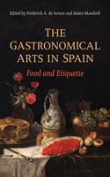 The Gastronomical Arts in Spain