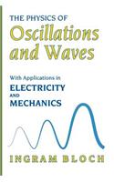 The Physics of Oscillations and Waves