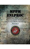 Military Personnel Procurement Manual, Volume 2 Enlisted Procurement: (English)