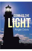 Come to the Light: (English)