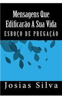 Esboco de Pregacao: Mensagens Que Edificarao a Sua Vida