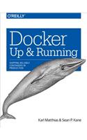 Docker: Up & Running: Shipping Reliable Containers in Production