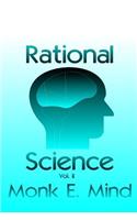 Rational Science Vol. II