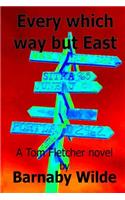 Every Which Way But East