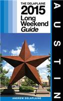 Austin - The Delaplaine 2015 Long Weekend Guide