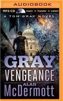 Gray Vengeance: (Tom Gray)