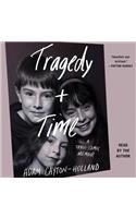 Tragedy Plus Time
