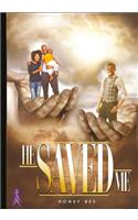 He Saved Me