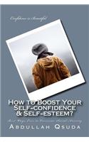 How to Boost Your Self-confidence & Self-esteem?
