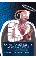 Saint RamZ Meets Madam Satan