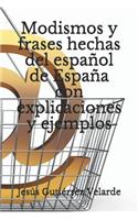 Modismos y frases hechas del español de España con explicaciones y ejemplos