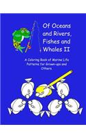 Of Oceans and Rivers, Fishes and Whales II