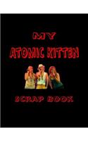 My Atomic Kitten Scrap Book: Blank Pages for You to Fill(My Fan Book)