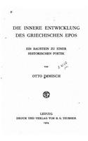 Die innere Entwicklung des griechischen Epos: (German)