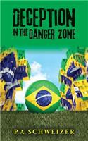 Deception in the Danger Zone