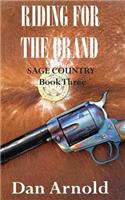 Riding For The Brand: Sage Country Book Three(3 Sage Country)