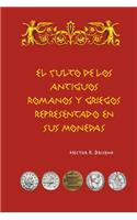 El culto de los antiguos romanos y griegos representado en sus monedas